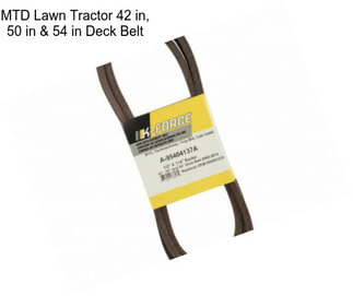 MTD Lawn Tractor 42 in, 50 in & 54 in Deck Belt