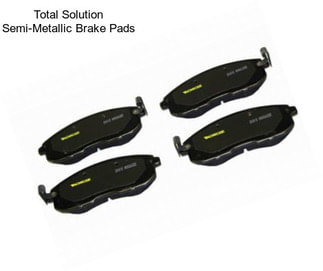 Total Solution Semi-Metallic Brake Pads