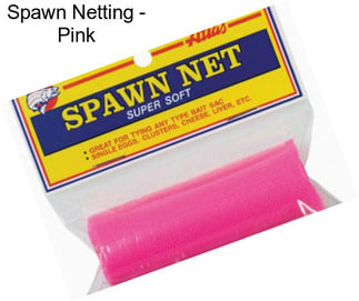 Spawn Netting - Pink