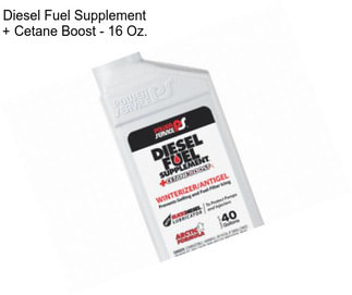 Diesel Fuel Supplement + Cetane Boost - 16 Oz.