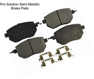 Pro Solution Semi-Metallic Brake Pads