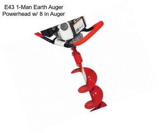 E43 1-Man Earth Auger Powerhead w/ 8 in Auger