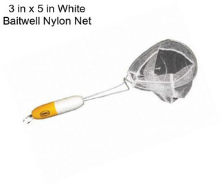 3 in x 5 in White Baitwell Nylon Net