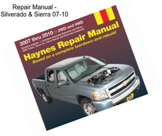 Repair Manual - Silverado & Sierra 07-10