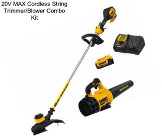 20V MAX Cordless String Trimmer/Blower Combo Kit