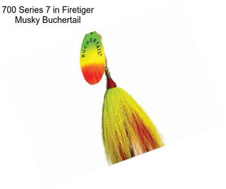 700 Series 7 in Firetiger Musky Buchertail