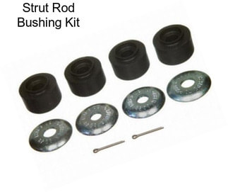 Strut Rod Bushing Kit