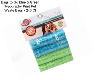 Bags to Go Blue & Green Typography Print Pet Waste Bags - 240 Ct