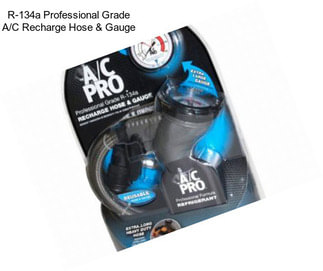 R-134a Professional Grade A/C Recharge Hose & Gauge