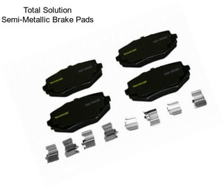 Total Solution Semi-Metallic Brake Pads