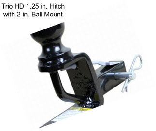 Trio HD 1.25 in. Hitch with 2 in. Ball Mount