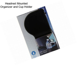 Headrest Mounted Organizer and Cup Holder