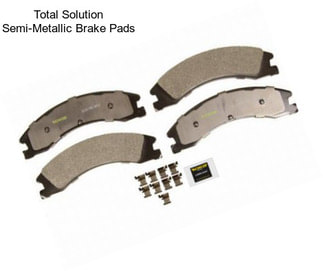 Total Solution Semi-Metallic Brake Pads