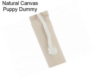 Natural Canvas Puppy Dummy