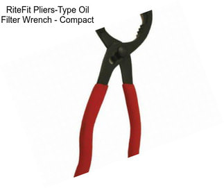 RiteFit Pliers-Type Oil Filter Wrench - Compact