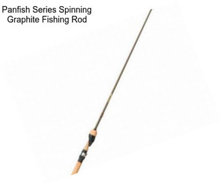 Panfish Series Spinning Graphite Fishing Rod
