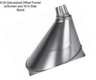 6 Qt Galvanized Offset Funnel w/Screen and 10 In Side Spout