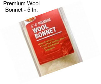 Premium Wool Bonnet - 5 In.
