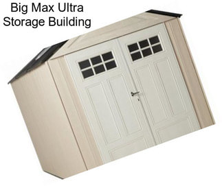 Big Max Ultra Storage Building