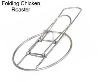 Folding Chicken Roaster