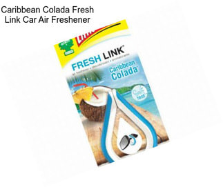 Caribbean Colada Fresh Link Car Air Freshener