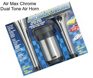 Air Max Chrome Dual Tone Air Horn