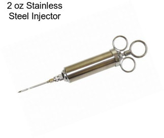 2 oz Stainless Steel Injector