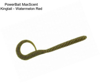 PowerBait MaxScent Kingtail - Watermelon Red