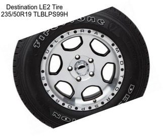 Destination LE2 Tire 235/50R19 TLBLPS99H