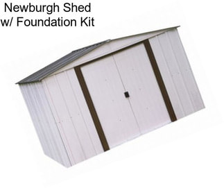 Newburgh Shed w/ Foundation Kit