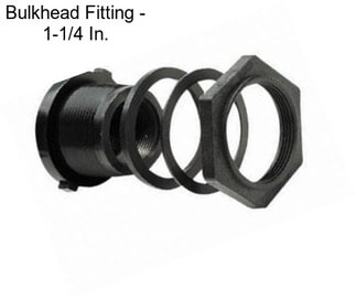 Bulkhead Fitting - 1-1/4 In.