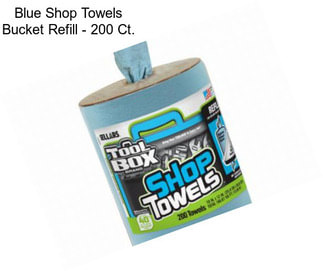 Blue Shop Towels Bucket Refill - 200 Ct.