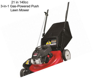 21 in 140cc 3-in-1 Gas-Powered Push Lawn Mower