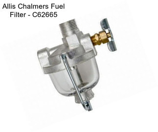 Allis Chalmers Fuel Filter - C62665