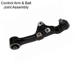 Control Arm & Ball Joint Assembly