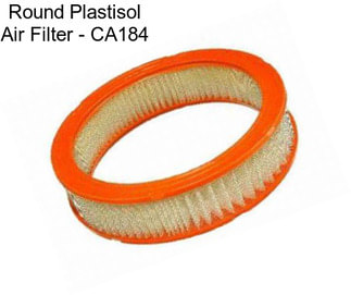 Round Plastisol Air Filter - CA184