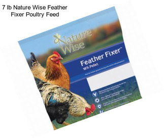 7 lb Nature Wise Feather Fixer Poultry Feed