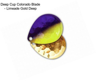 Deep Cup Colorado Blade - Limeade Gold Deep