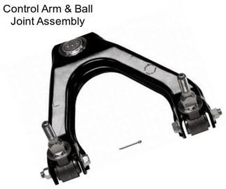 Control Arm & Ball Joint Assembly