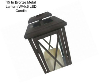 15 In Bronze Metal Lantern W/4x6 LED Candle