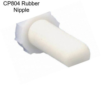 CP804 Rubber Nipple