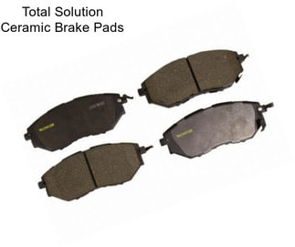 Total Solution Ceramic Brake Pads