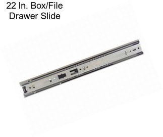 22 In. Box/File Drawer Slide