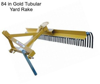 84 in Gold Tubular Yard Rake