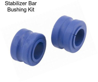 Stabilizer Bar Bushing Kit