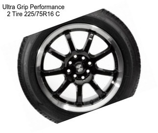 Ultra Grip Performance 2 Tire 225/75R16 C