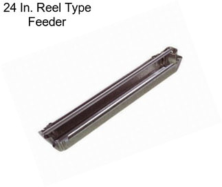 24 In. Reel Type Feeder