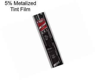 5% Metalized Tint Film