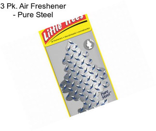 3 Pk. Air Freshener - Pure Steel