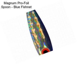 Magnum Pro-Foil Spoon - Blue Fishnet